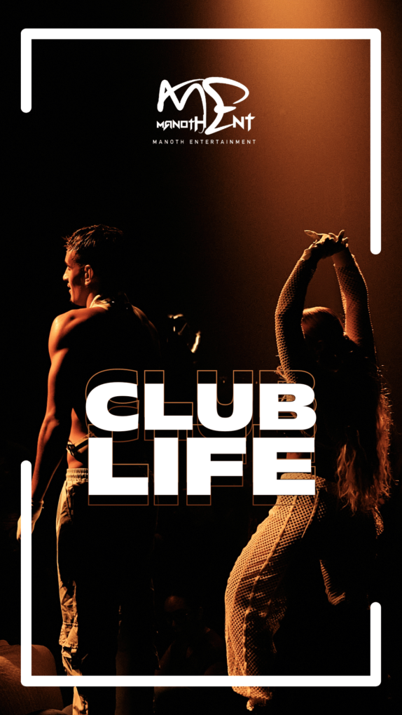 Manoth Entertainment Club Life , Night Club Entertainment